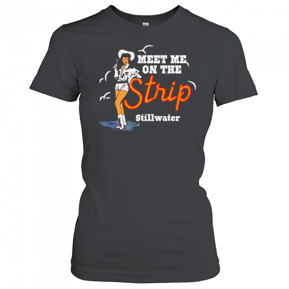 Cowgirl meet me on the strip Stillwater shirt Women's T-shirt