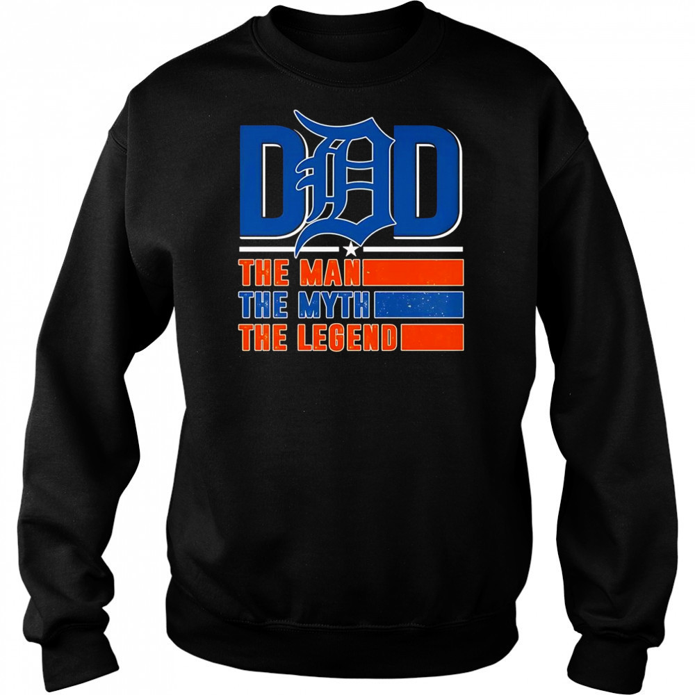Dad the man the myth the legend Detroit Tigers shirt Hoodie