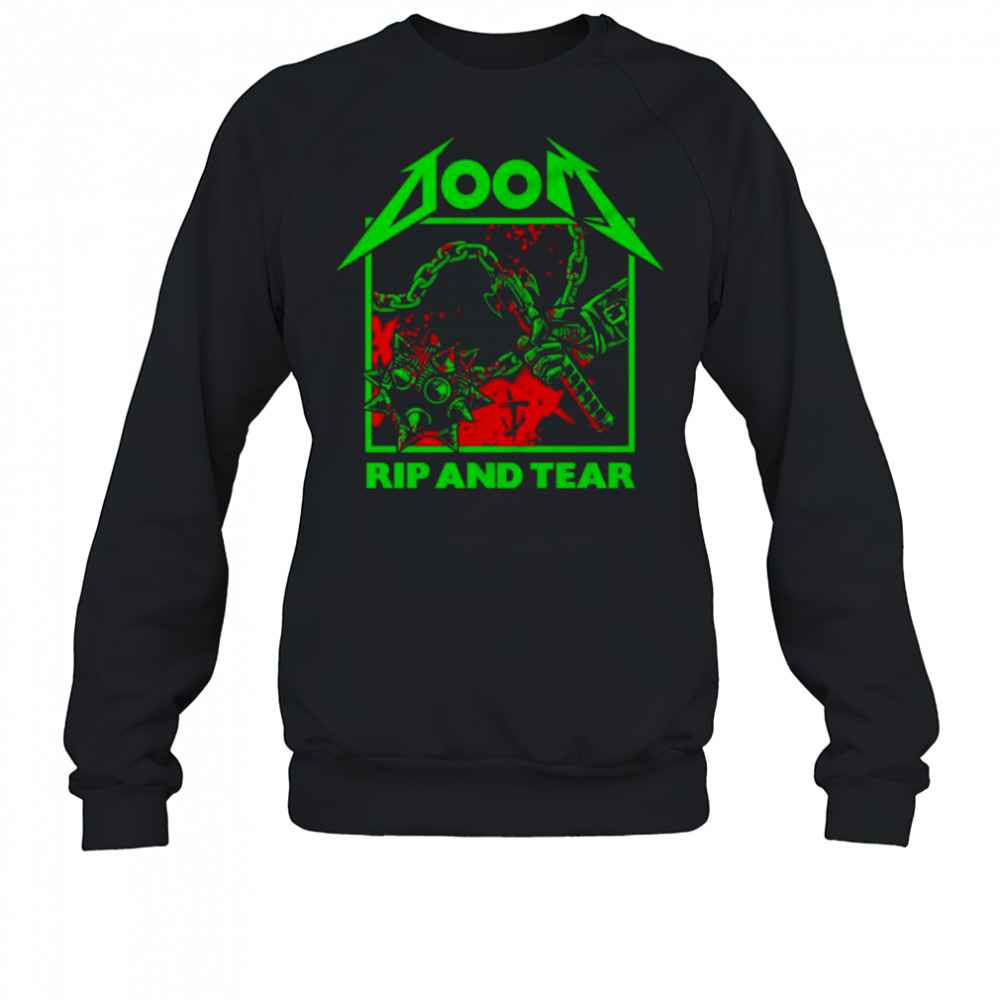 Doom rip and tear slay em all shirt Sweatshirt