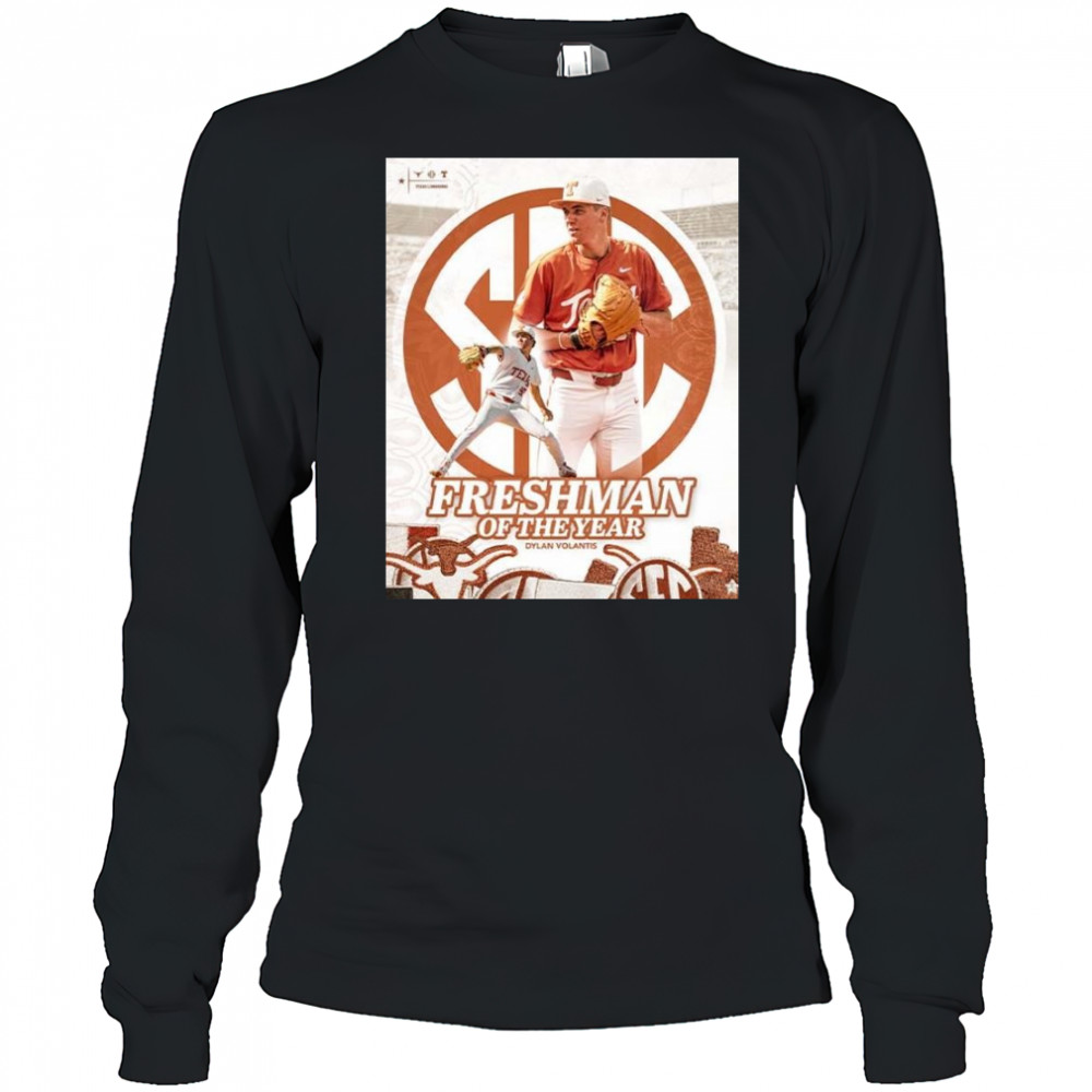 Dylan Volantis Are The 2025 SEC Baseball Freshman Of The Year Shirt Long Sleeved
