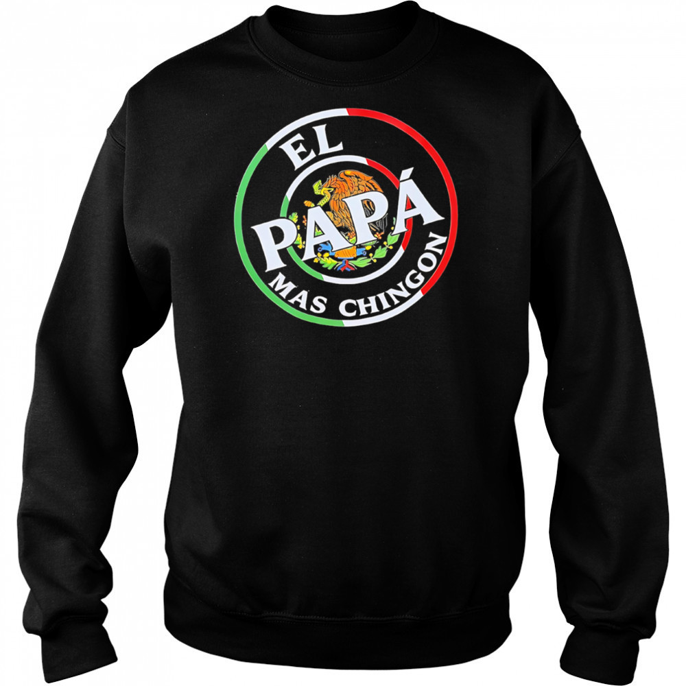El Papa Mas Chingon Mexico shirt Hoodie