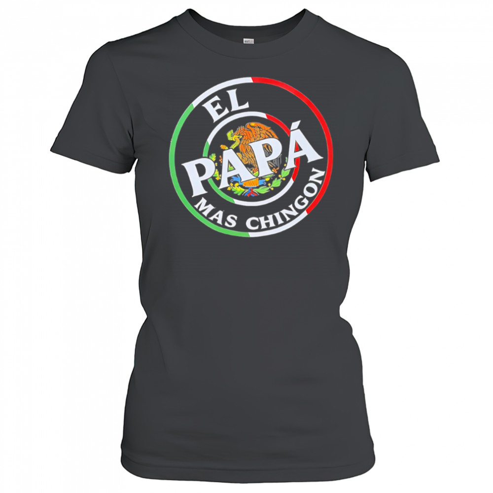 El Papa Mas Chingon Mexico shirt Women's T-shirt