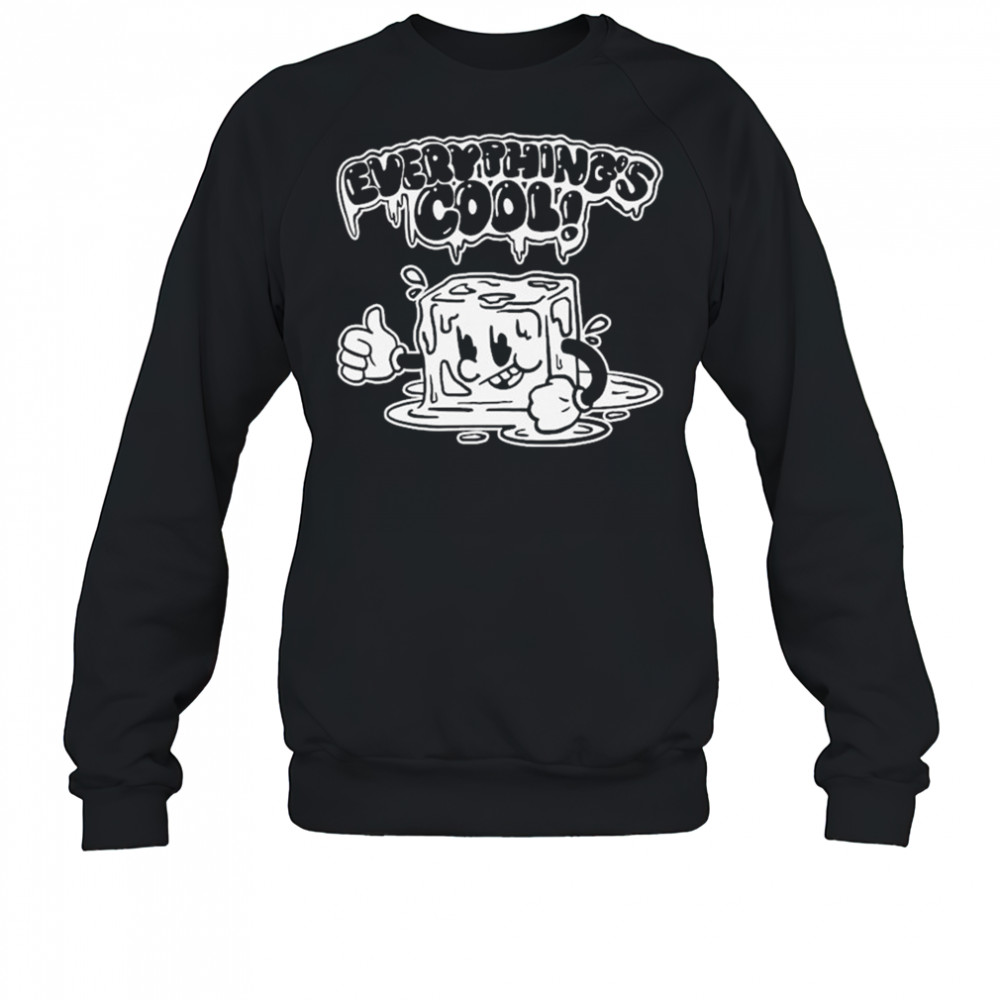 Everything’s Cool Two Crows T-shirt Sweatshirt