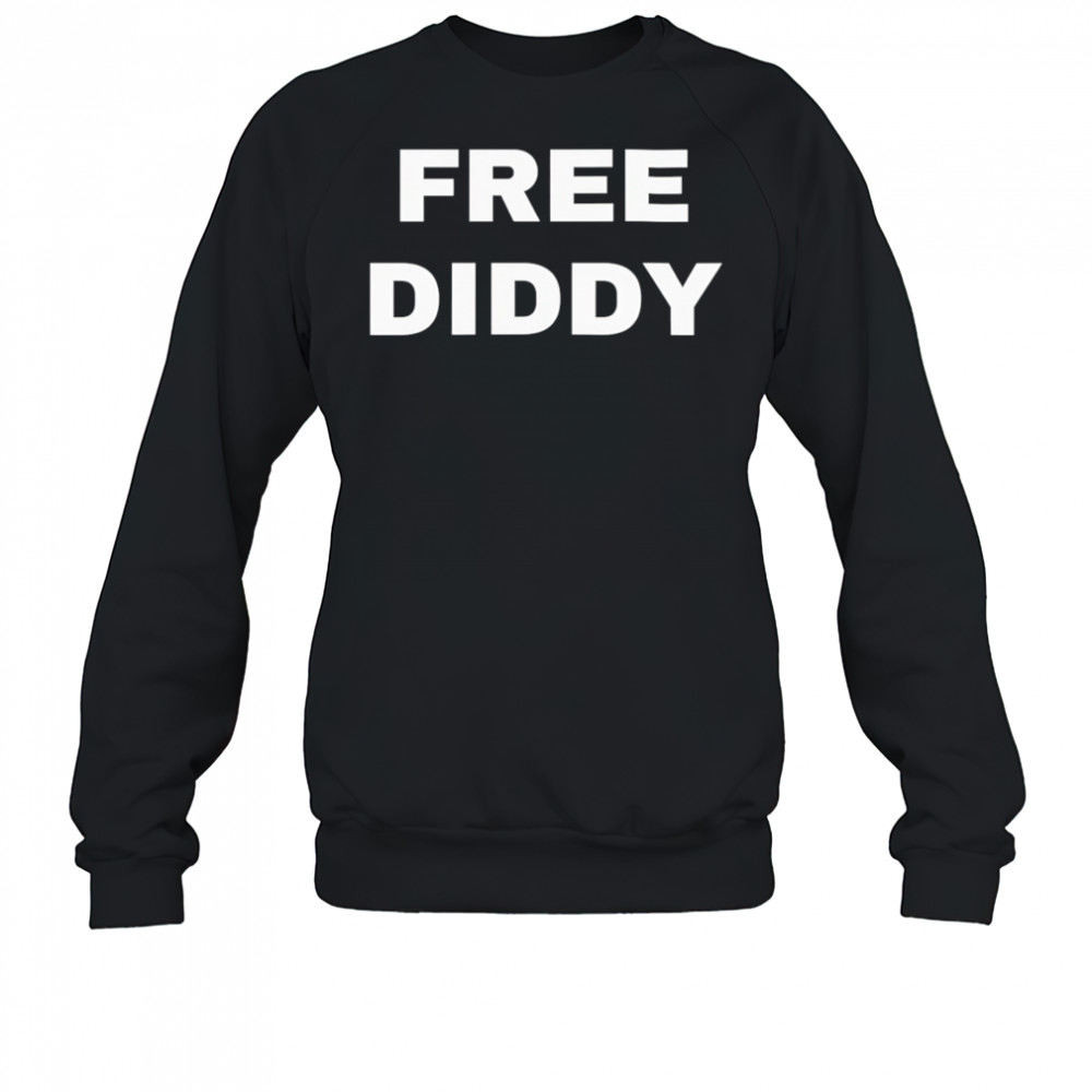 Free Diddy shirt Sweatshirt