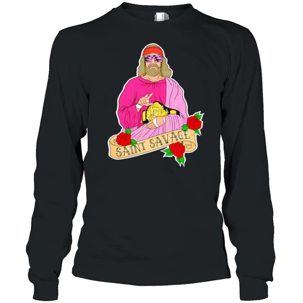 Gilroy Saint Savage shirt Long Sleeved