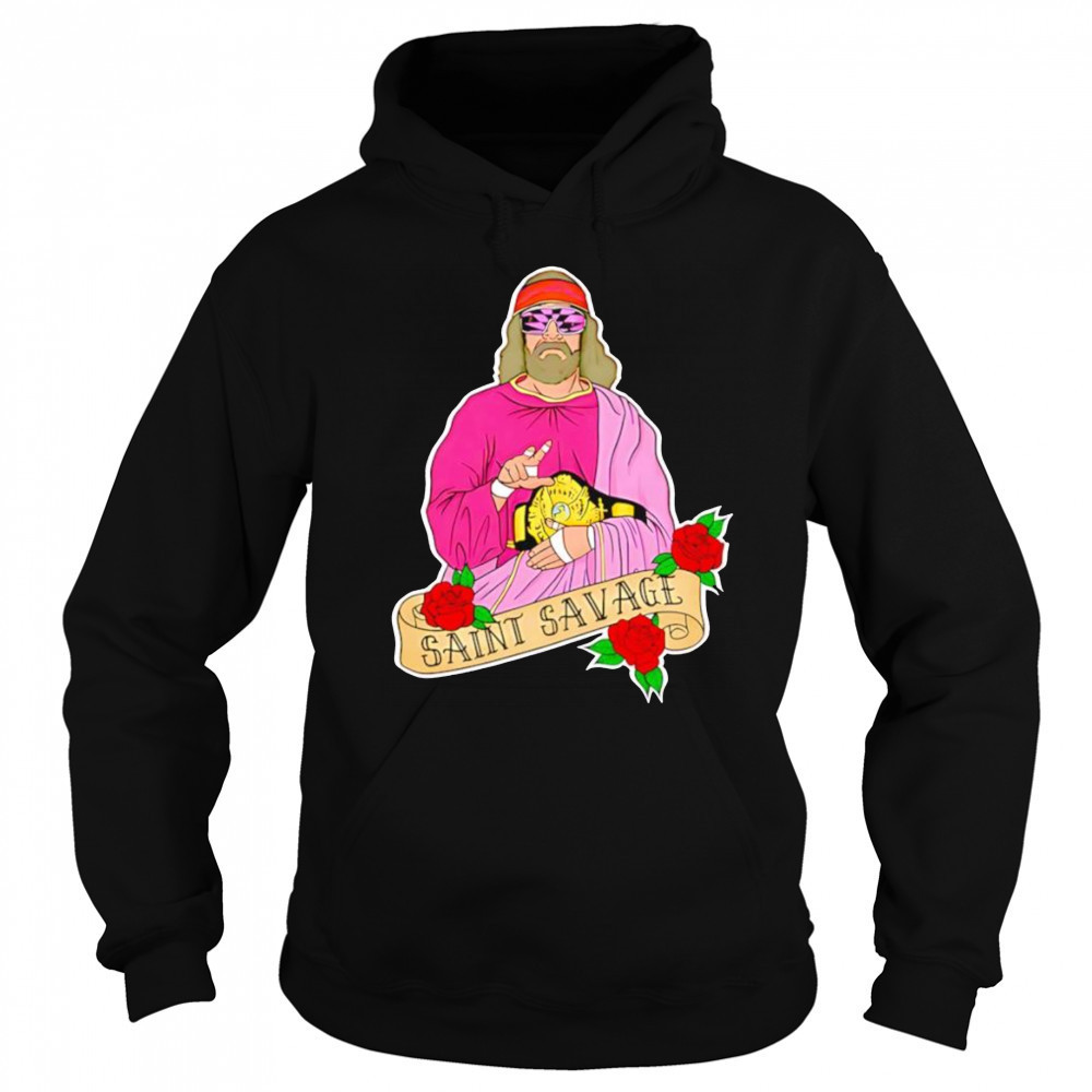 Gilroy Saint Savage shirt Sweatshirt