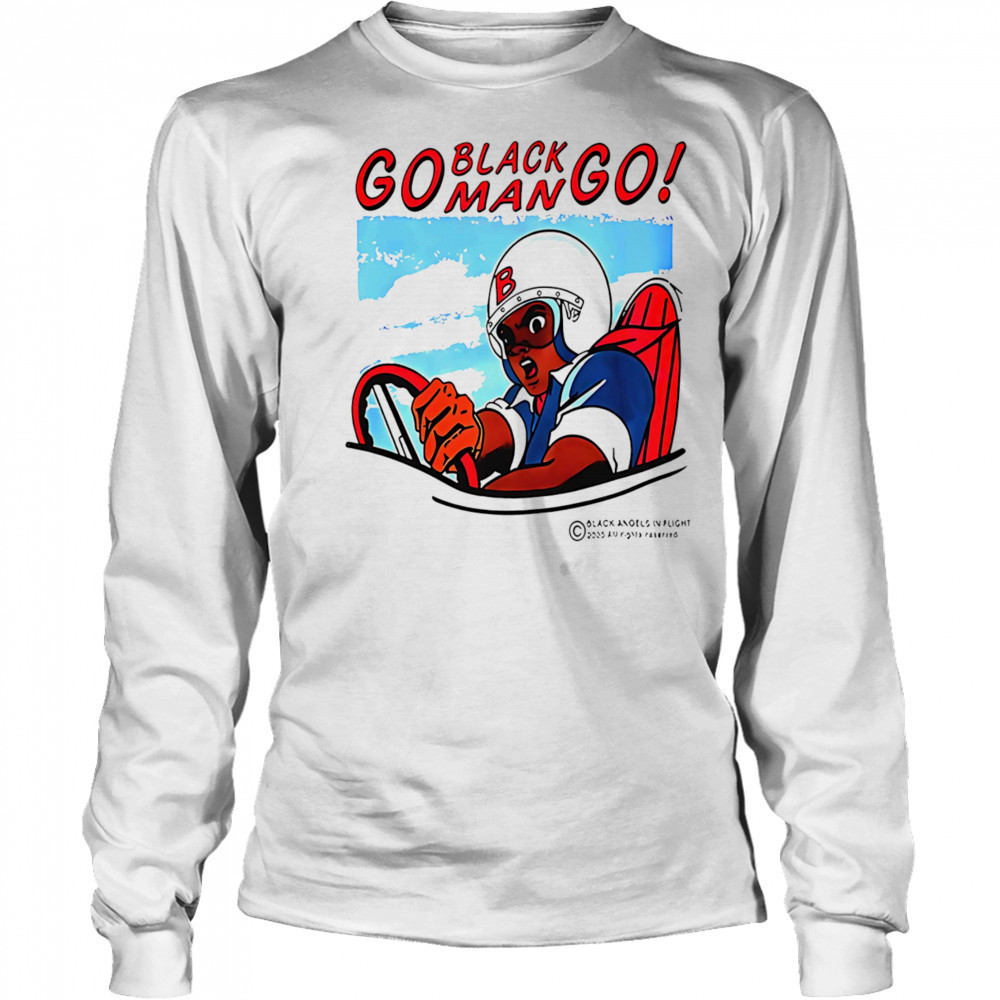Go black man go shirt Long Sleeved