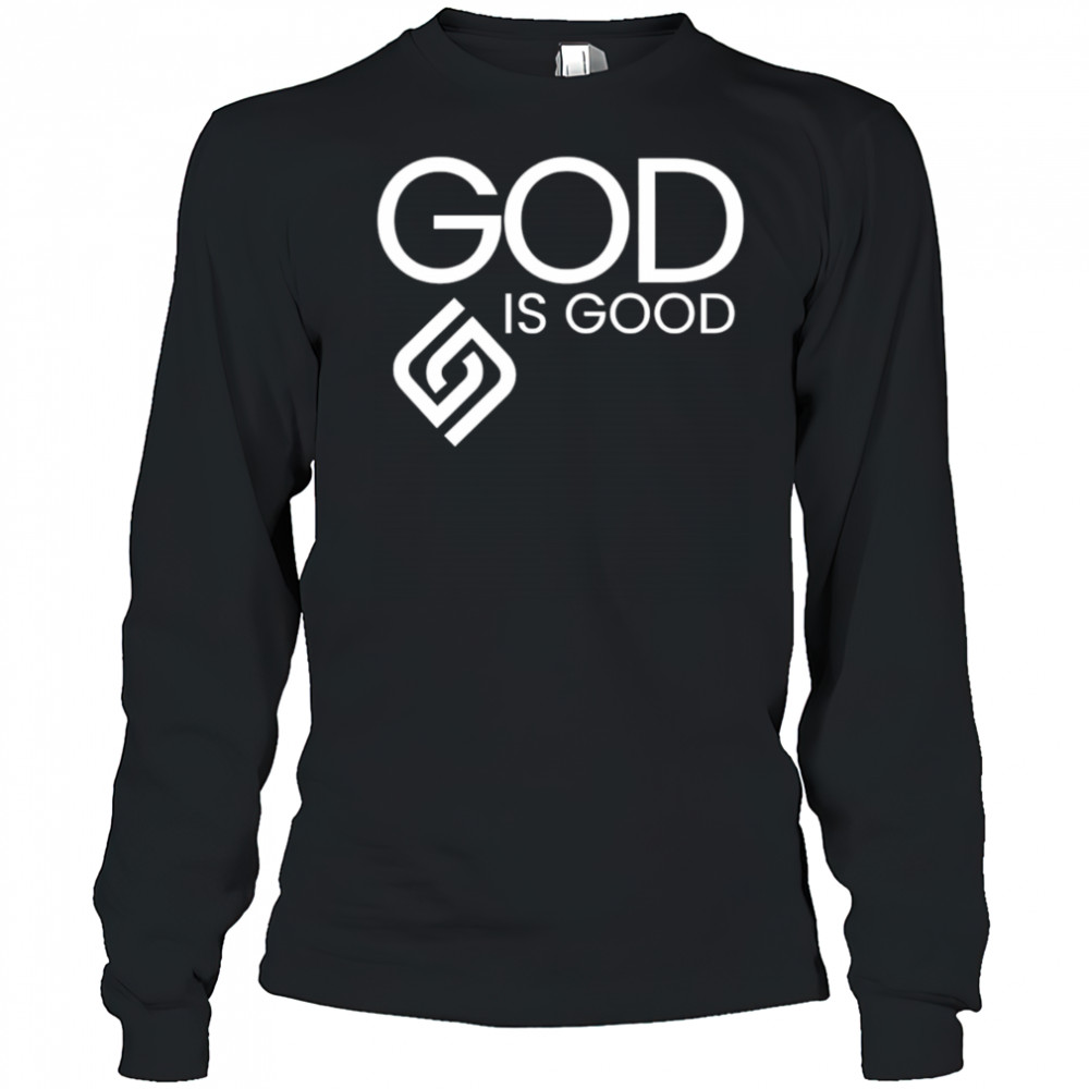 God is good shirt Long Sleeved