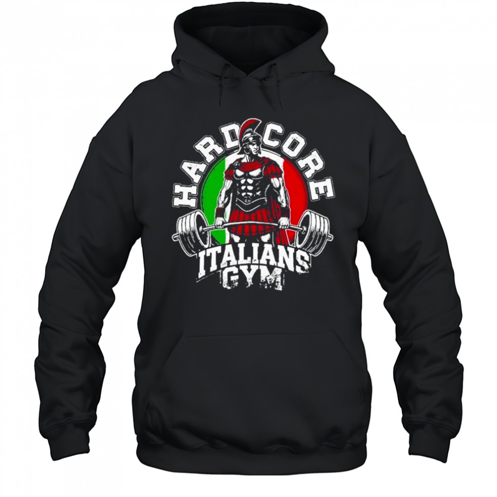 Hardcore Italians Gym T-shirt Hoodie