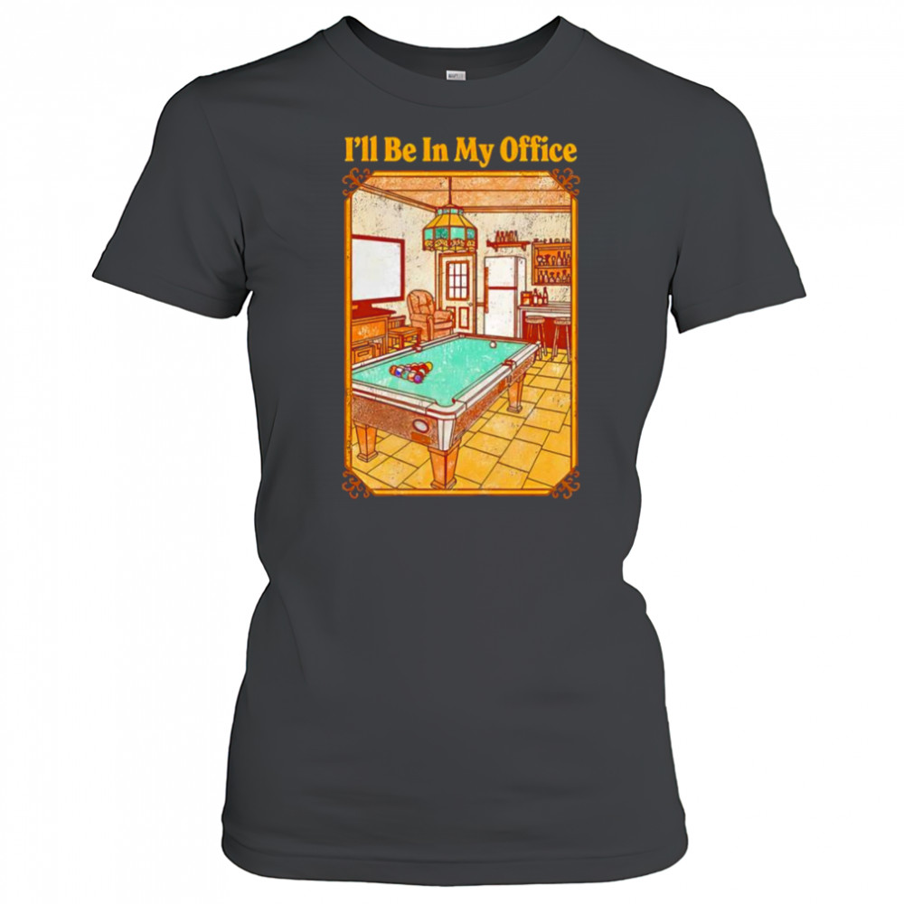 I’ll be in my office shirt Women's T-shirt