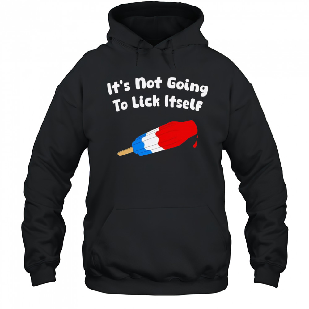 It’s not going to lick itself ice cream shirt Hoodie
