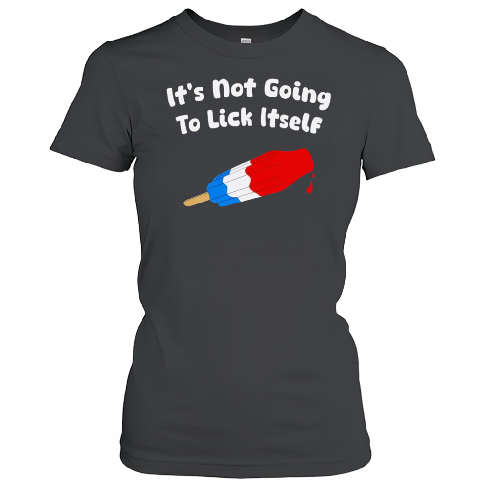 It’s not going to lick itself ice cream shirt Women's T-shirt