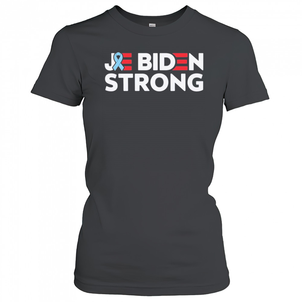 Joe Biden strong Cancer support shirt Women's T-shirt