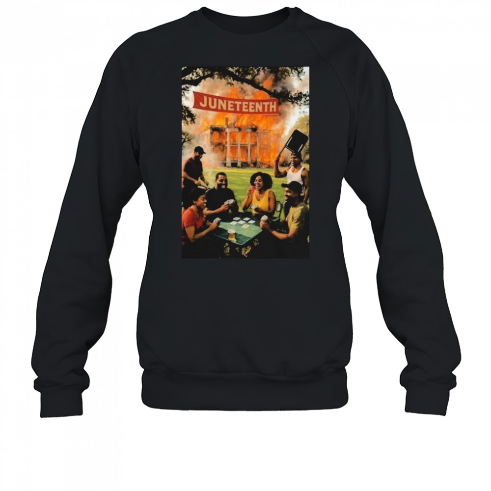 Juneteenth La Plantation Fire T-Shirt Sweatshirt