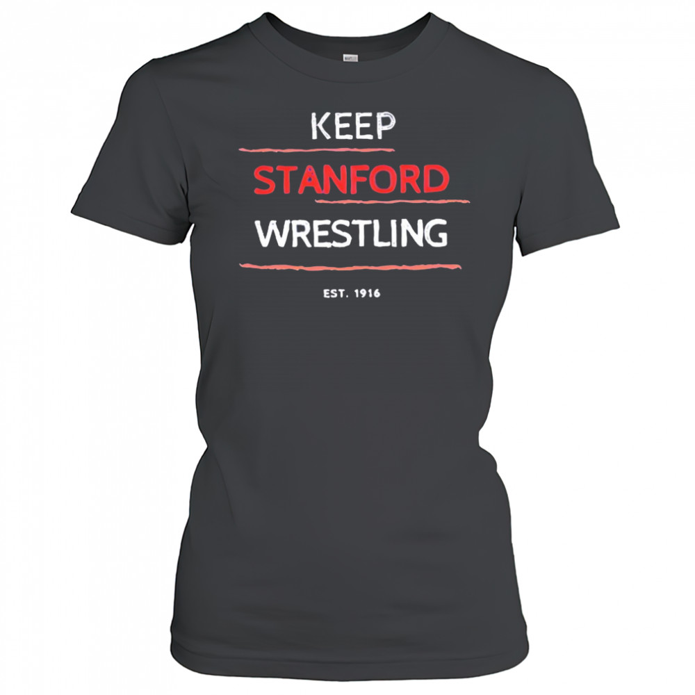 Keep Stanford Wrestling 1916 shirt Women's T-shirt