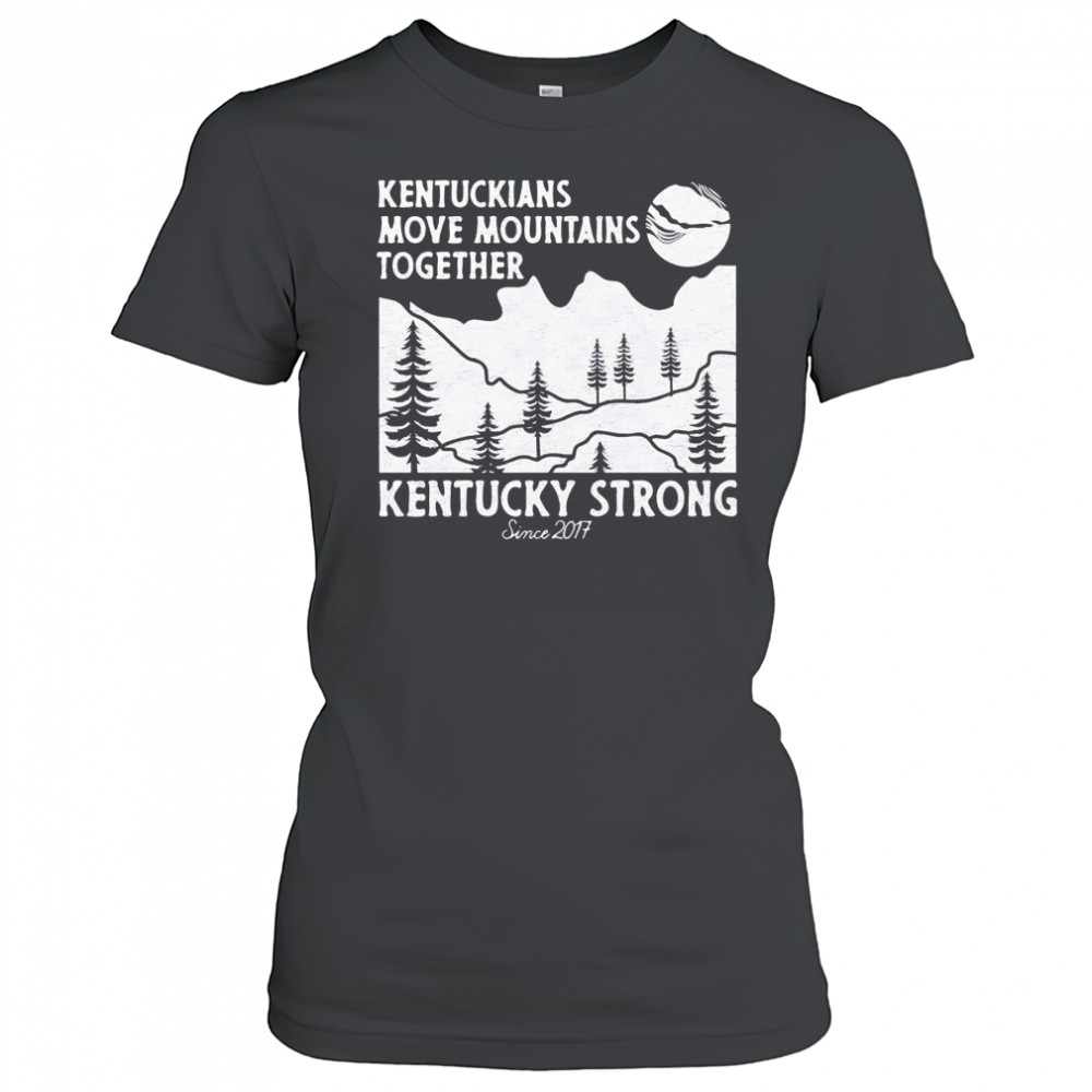 Kentuckians move mountains together Kentucky Strong shirt Women's T-shirt