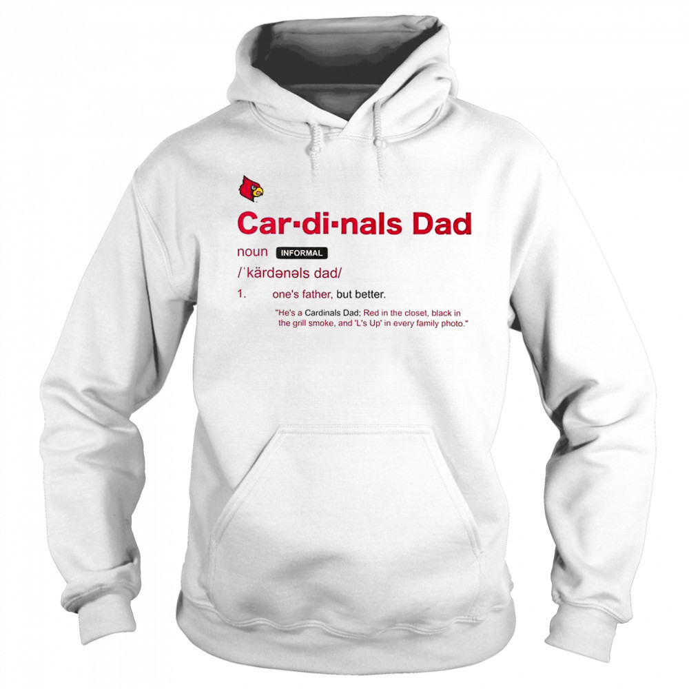 Louisville Cardinals Dad Definition T-Shirt Sweatshirt