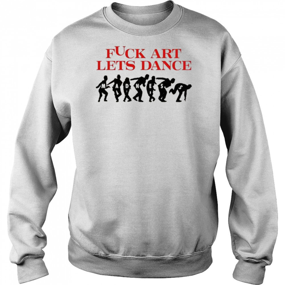 Madness Fuck Art Lets Dance Jalen Williams t-shirt Hoodie
