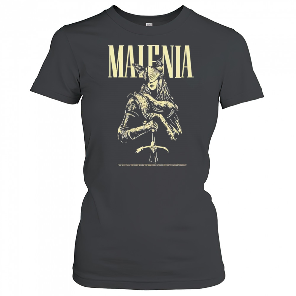 Malenia I am Malenia the sole blade of Miquella and I have never known defeat shirt Women's T-shirt