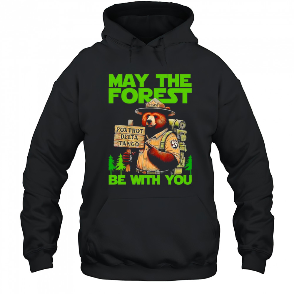 May the Forest be with you shirt Hoodie