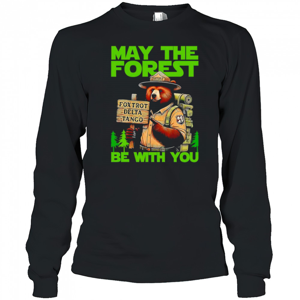May the Forest be with you shirt Long Sleeved