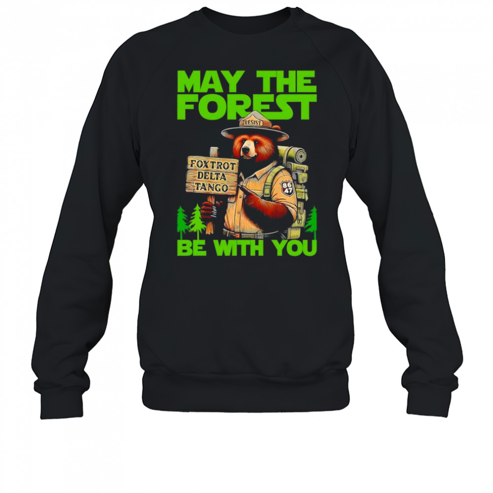 May the Forest be with you shirt Sweatshirt