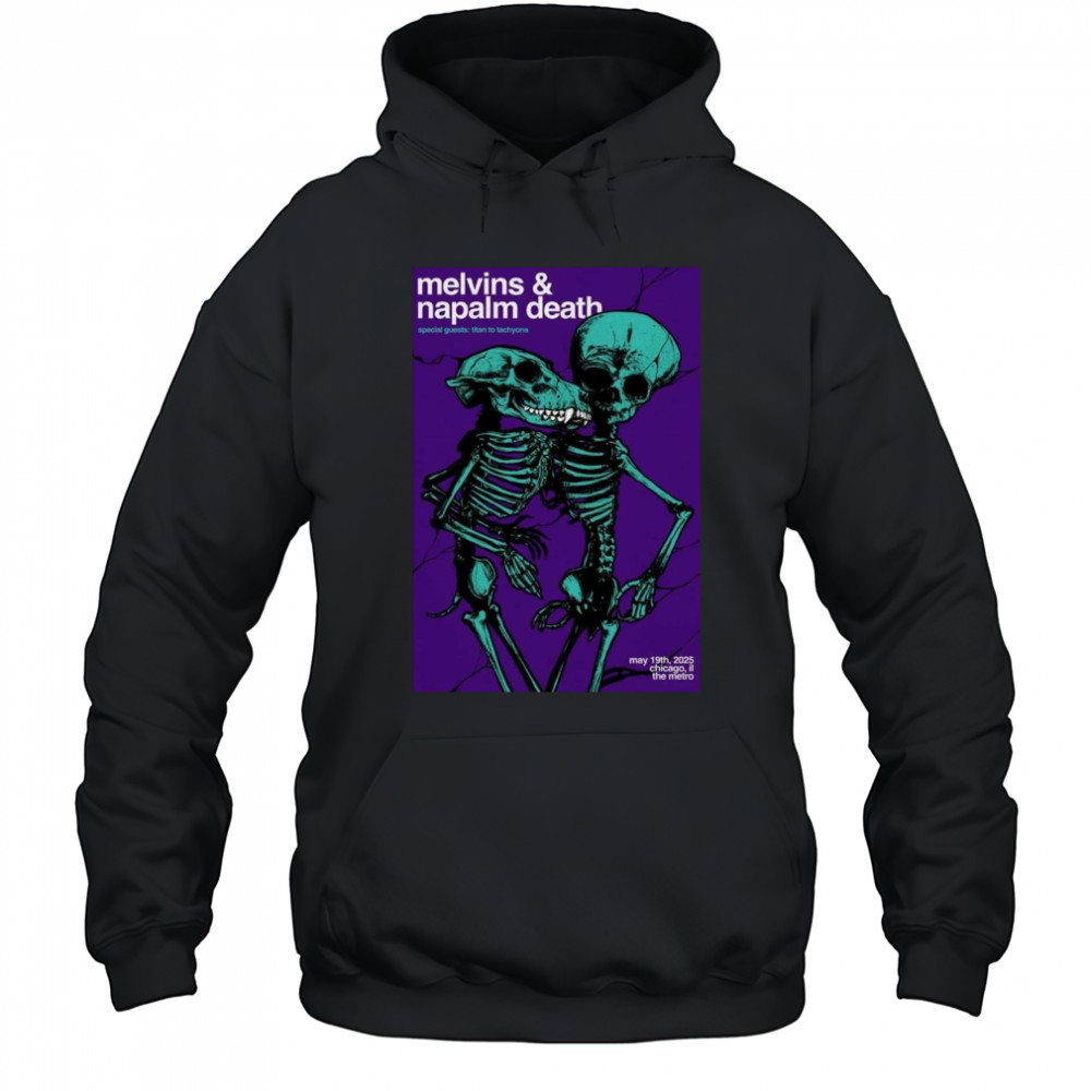 Melvins And Napalm Death May 19 2025 Metro Chicago IL Shirt Hoodie
