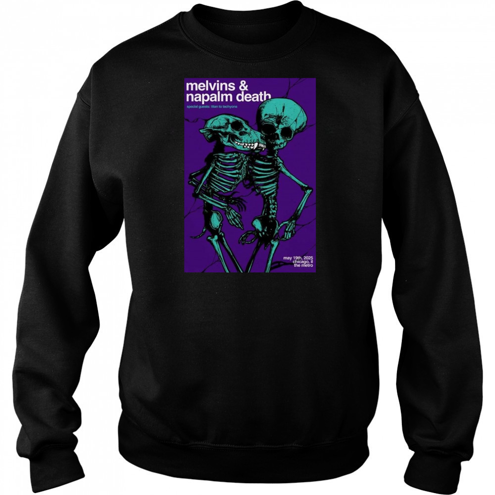 Melvins And Napalm Death May 19 2025 Metro Chicago IL Shirt Hoodie