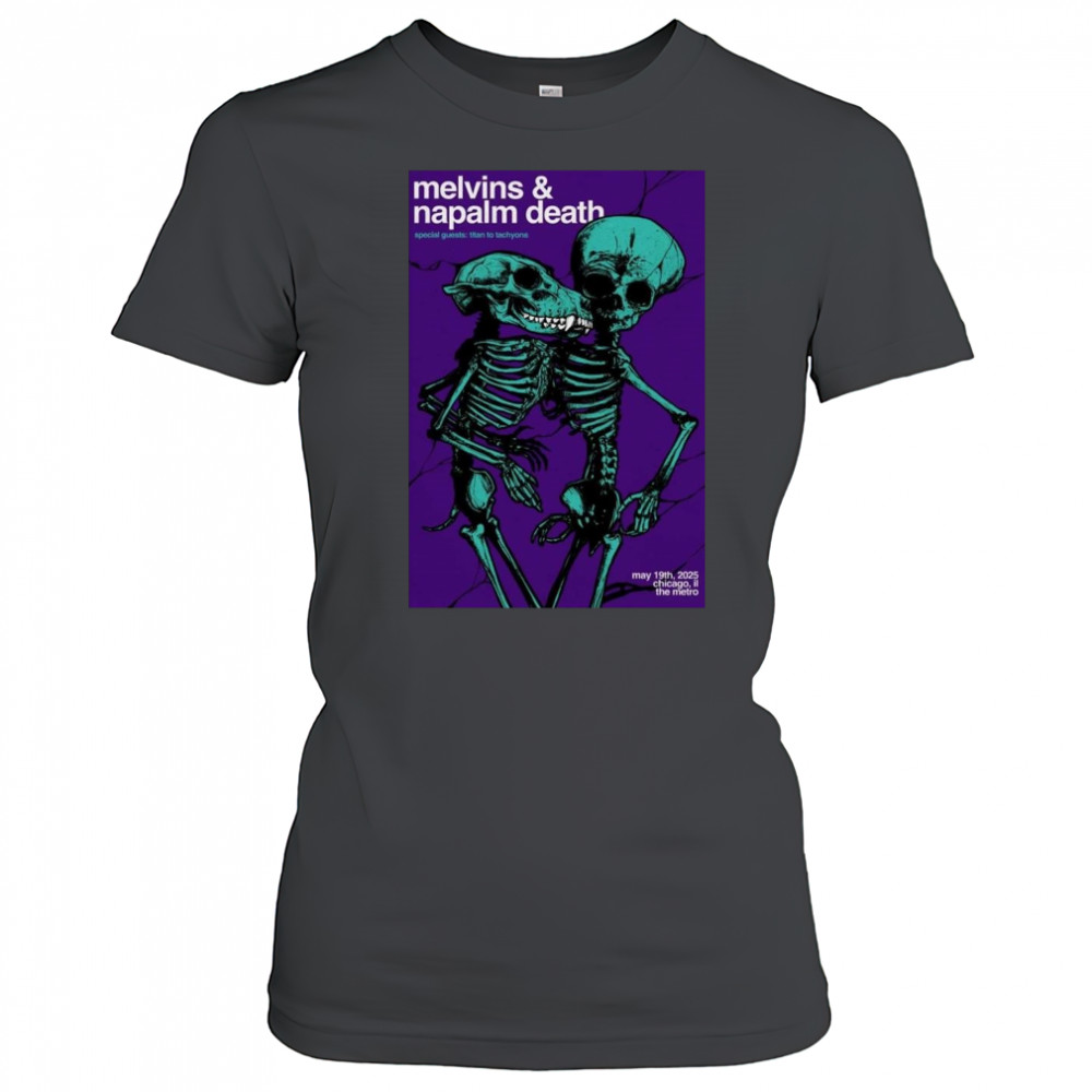 Melvins And Napalm Death May 19 2025 Metro Chicago IL Shirt Women's T-shirt