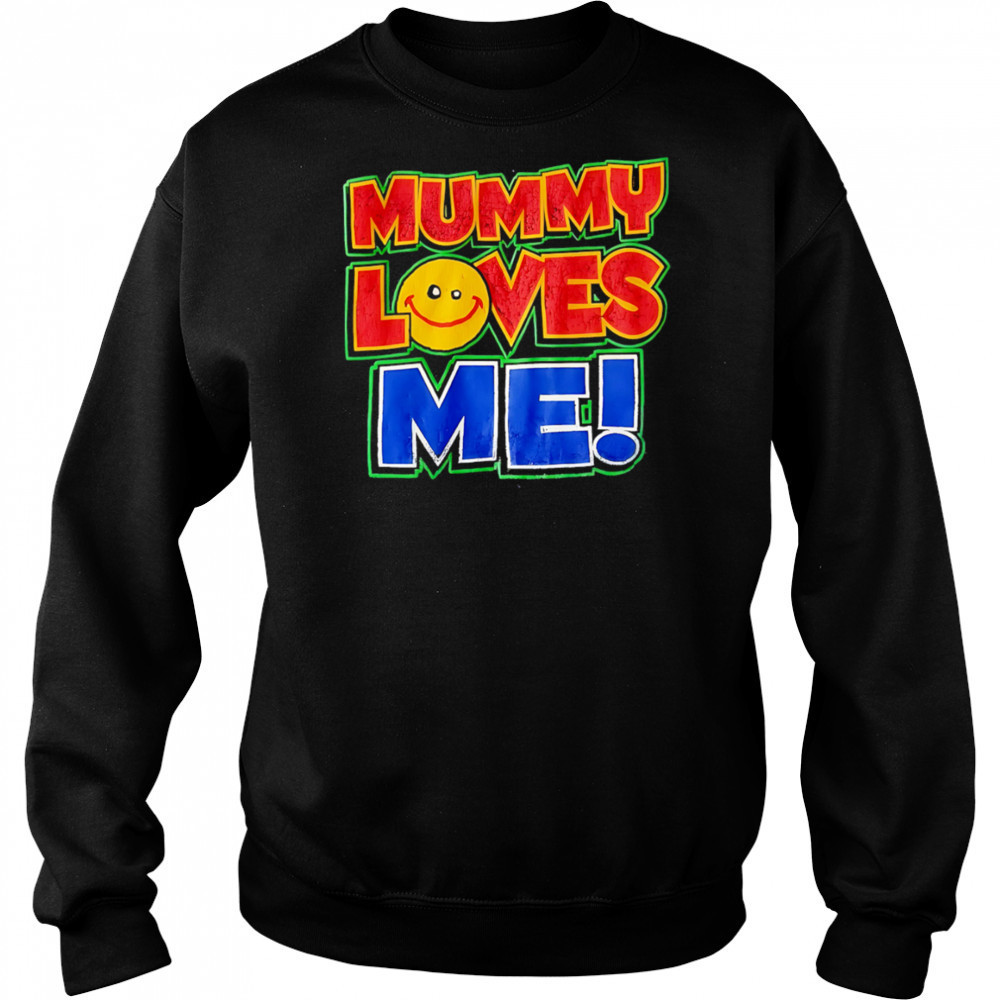 Mummy Loves Me shirt Hoodie