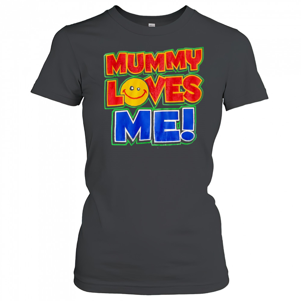 Mummy Loves Me shirt Women's T-shirt