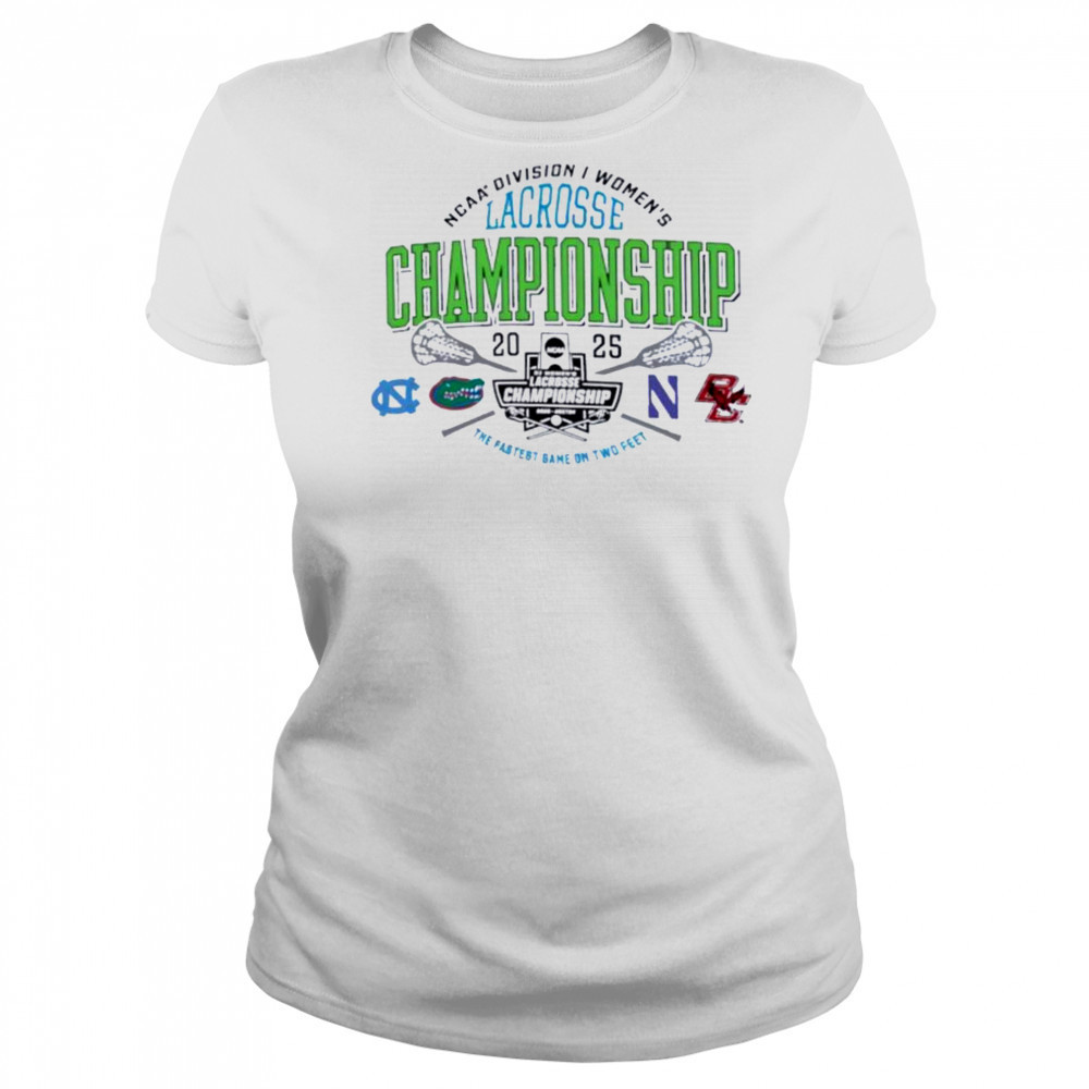 NCAA Division I women’s Lacrosse Championship 2025 the fastest game on two feet shirt Women's T-shirt