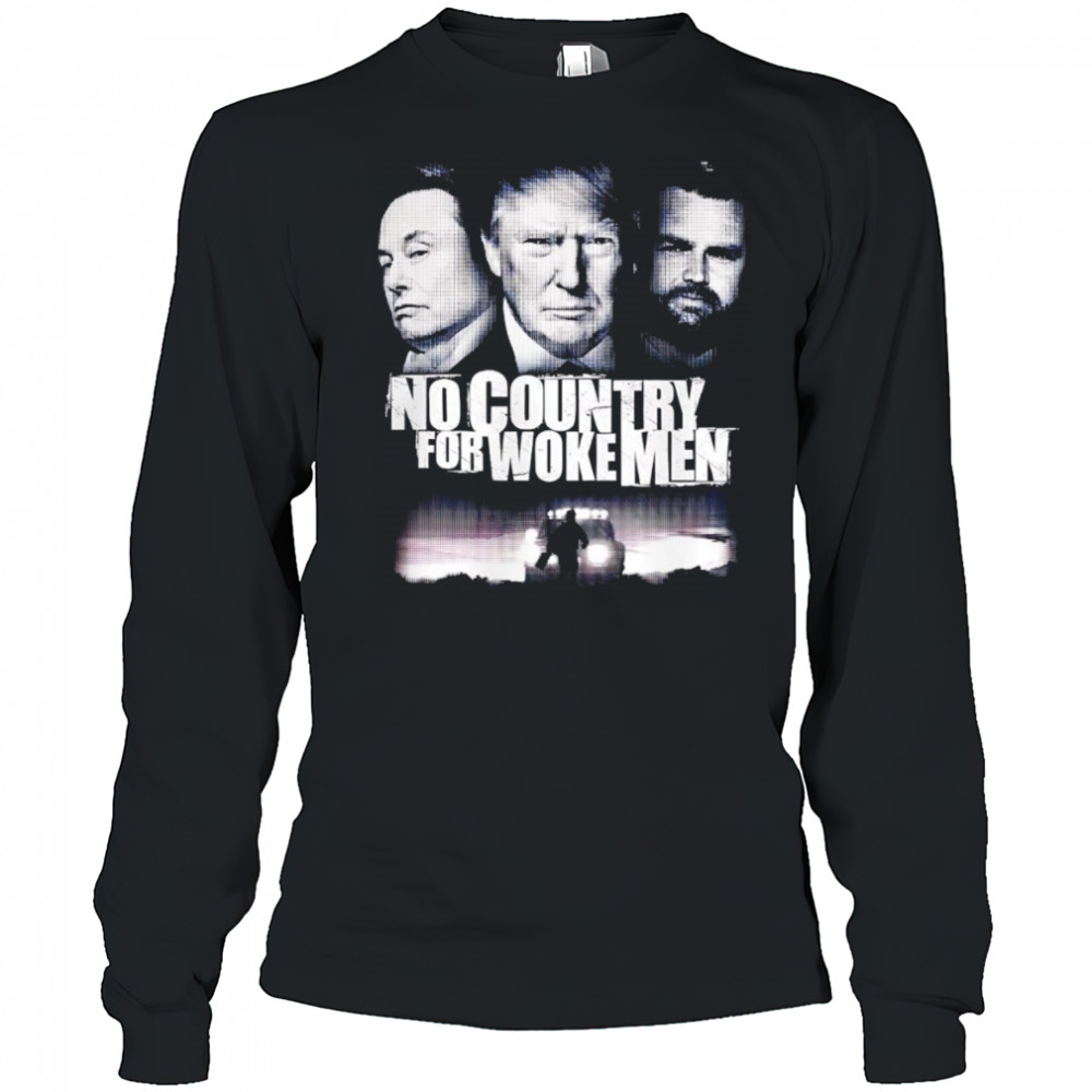 No country for woke men shirt Long Sleeved