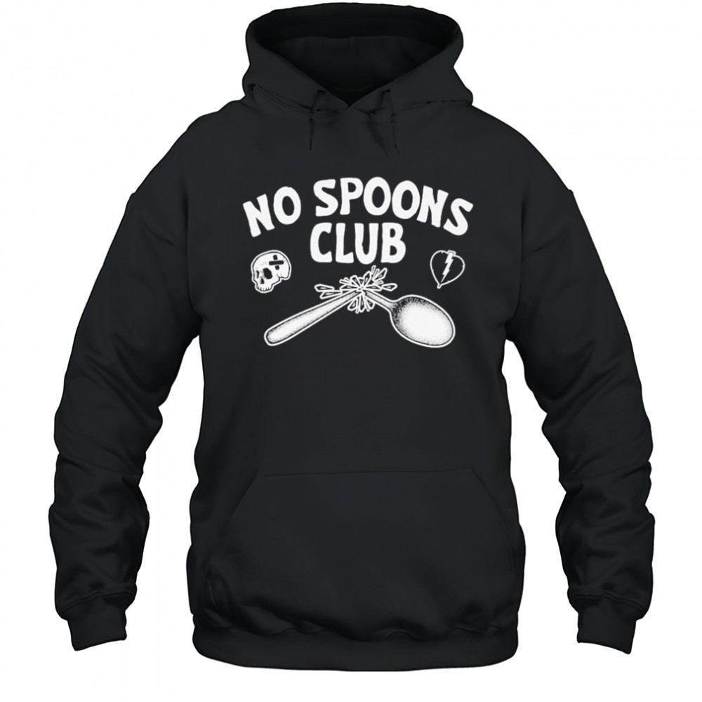No Spoons Club T-shirt Hoodie
