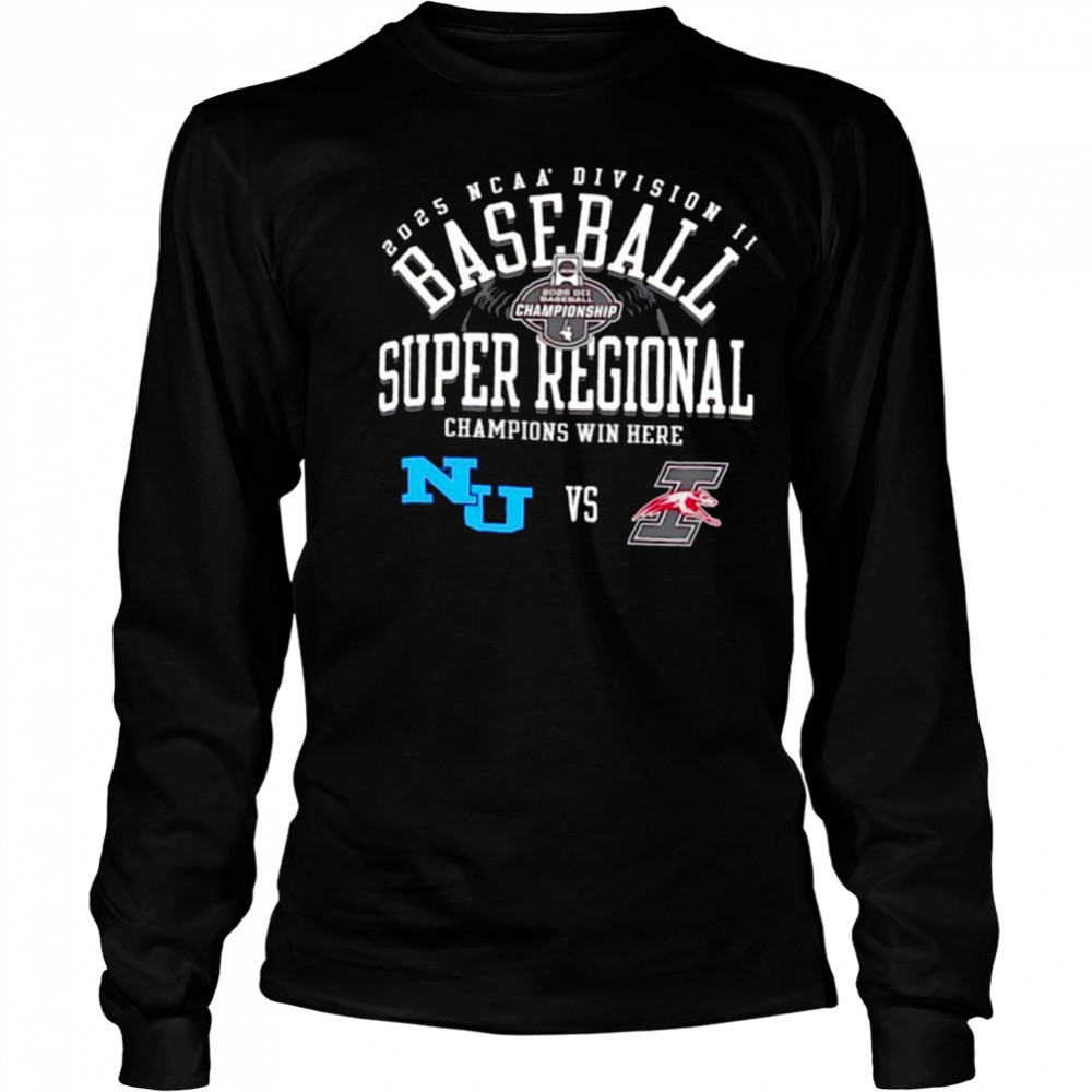 Northwood vs Indianapolis Greyhounds NCAA Division II Baseball Super Regional Champion Win Here 2025 shirt Long Sleeved