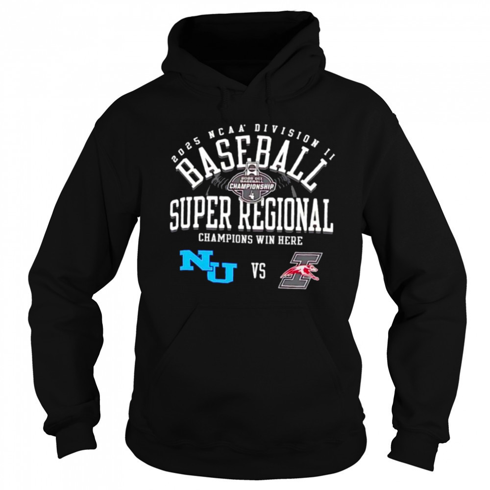 Northwood vs Indianapolis Greyhounds NCAA Division II Baseball Super Regional Champion Win Here 2025 shirt Sweatshirt