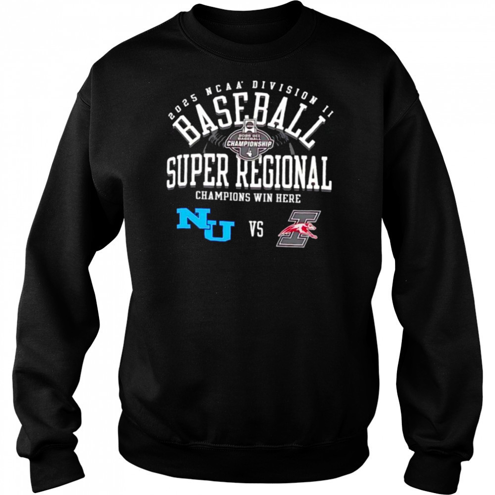 Northwood vs Indianapolis Greyhounds NCAA Division II Baseball Super Regional Champion Win Here 2025 shirt Hoodie
