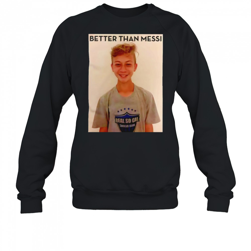 Ordaz better than Messi shirt Sweatshirt