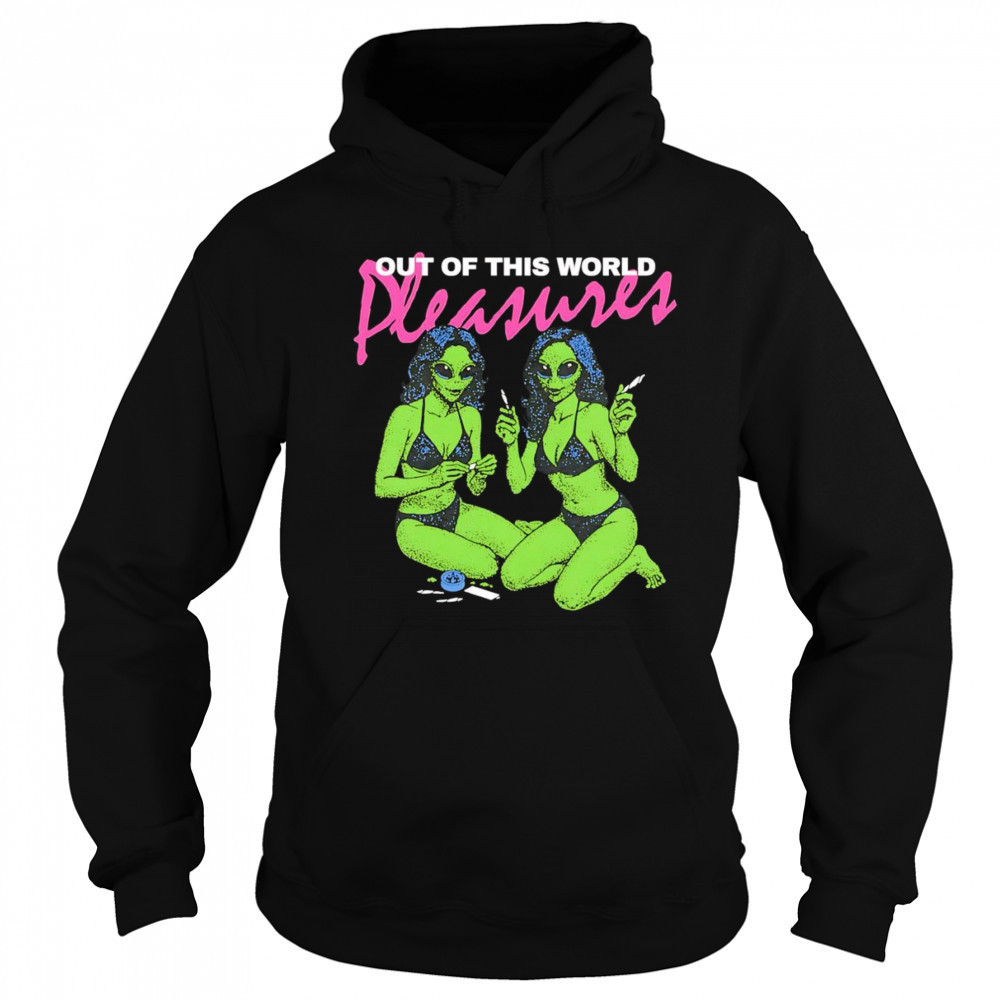 Out of this world pleasure shirt Sweatshirt