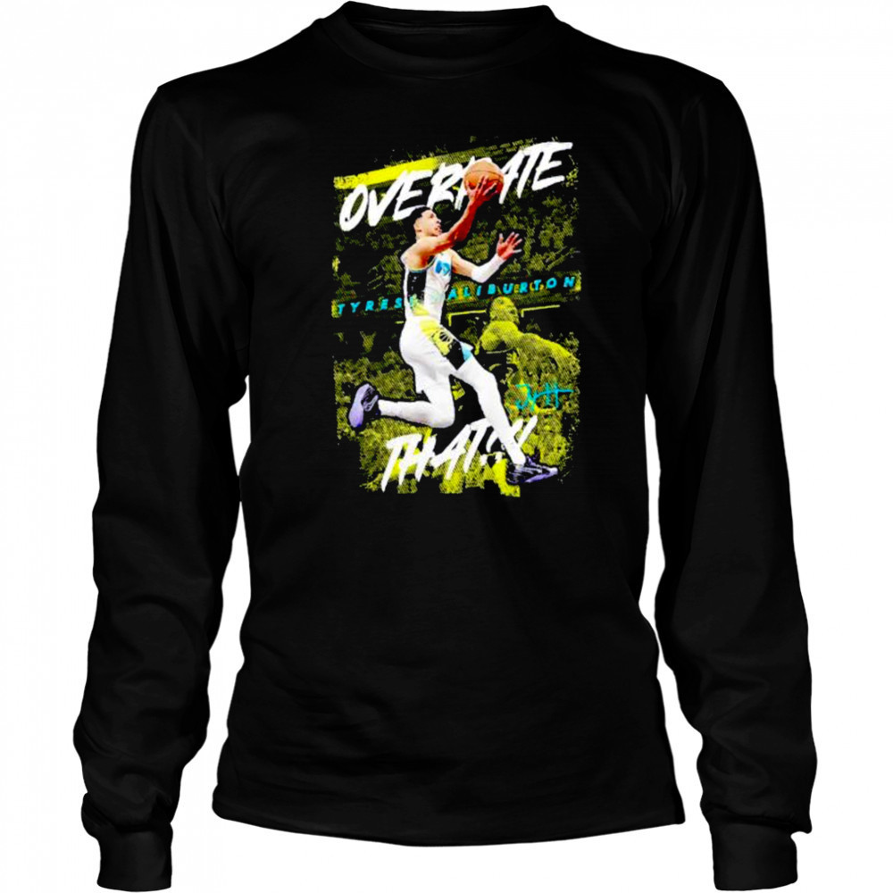 Overrate that Tyrese Haliburton Indiana Pacers signature shirt Long Sleeved