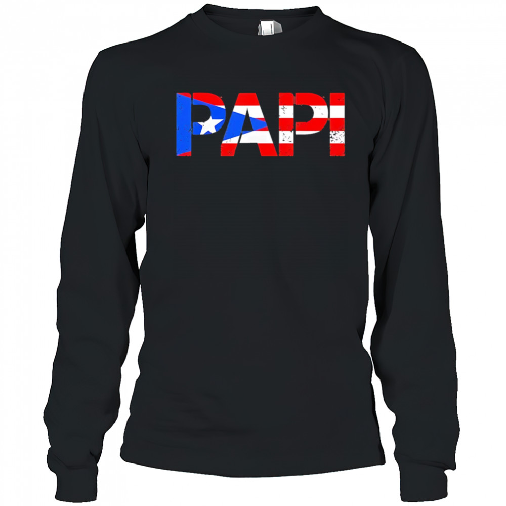 PaPi flag Puerto Rico shirt Long Sleeved