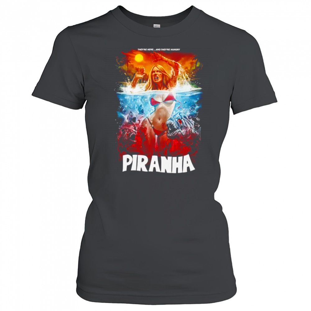 Piranha They’re Here and They’re Hungry shirt Women's T-shirt