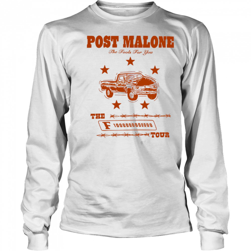 Post Malone The Fool For You F1 Trillion Tour shirt Long Sleeved