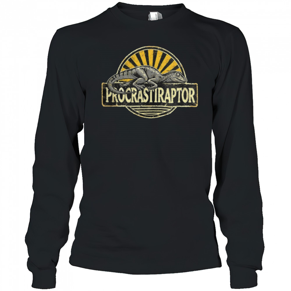 Procrastiraptor procrastinating velociraptor shirt Long Sleeved