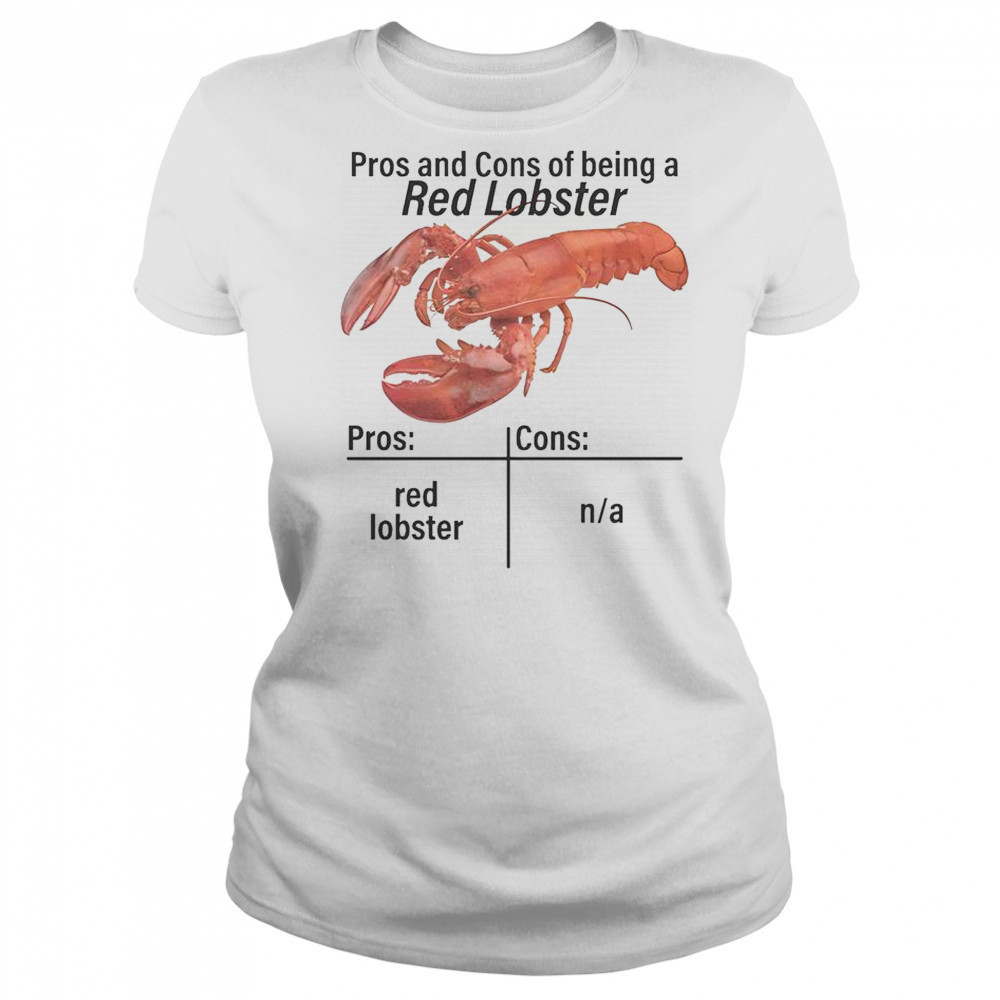 Pros And Cons Of Being A Red Lobster T-Shirt Women's T-shirt