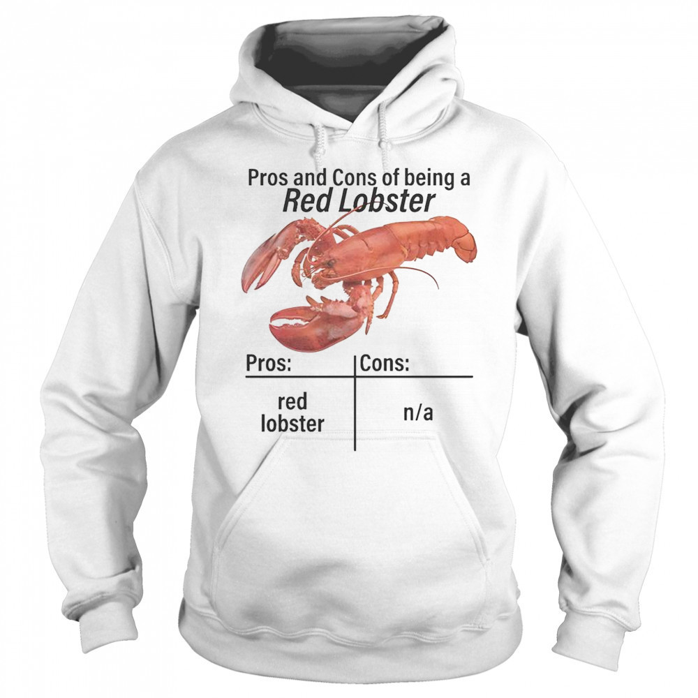Pros And Cons Of Being A Red Lobster T-Shirt Sweatshirt