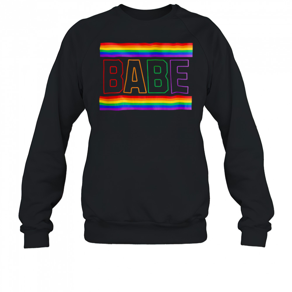 Rainbow babe shirt Sweatshirt
