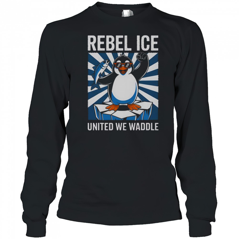 Rebel Ice United We Waddle T-Shirt Long Sleeved
