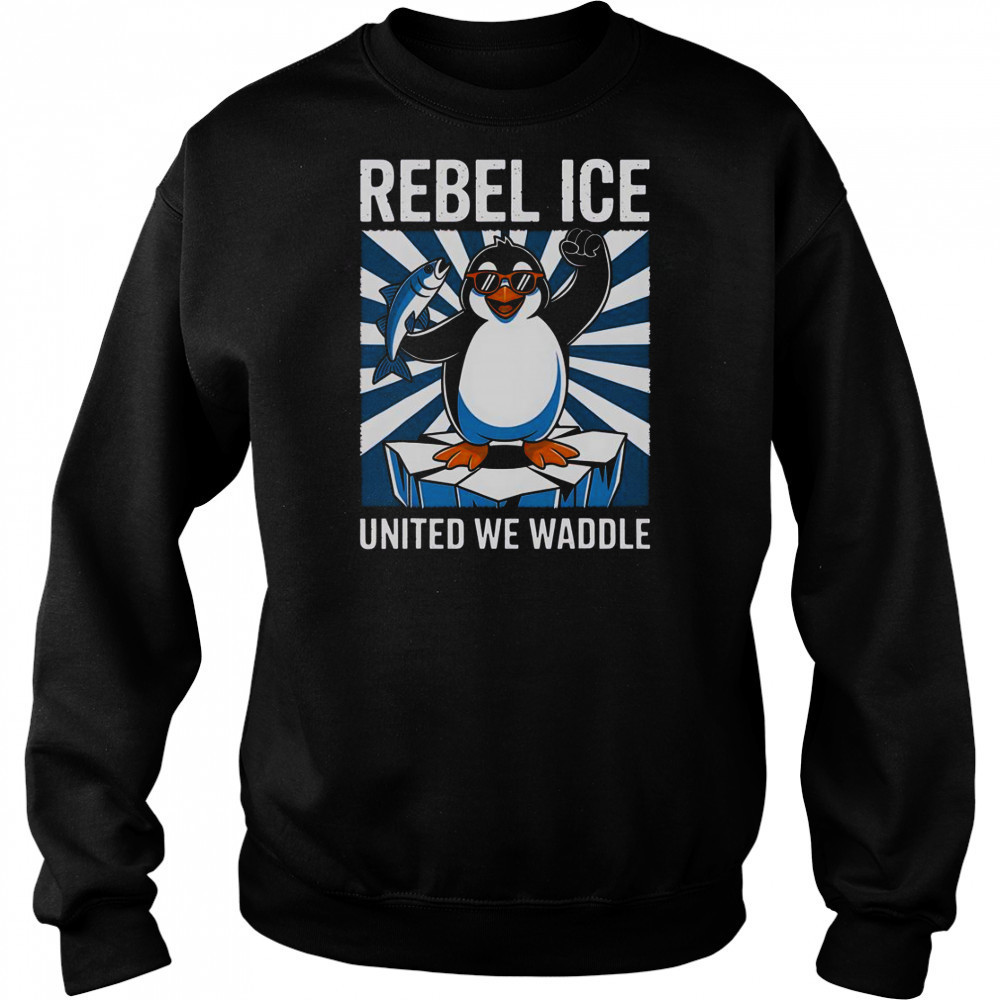 Rebel Ice United We Waddle T-Shirt Hoodie