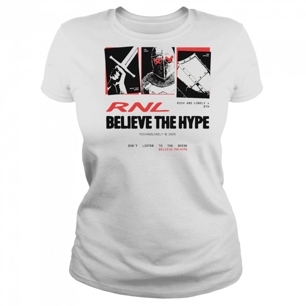 Rich and Lonely x Believe the Hype don’t listen to the noise shirt Women's T-shirt